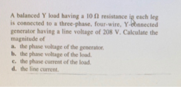 Solved A Balanced Y Load Having A 10 Ω Resistance Ir Each