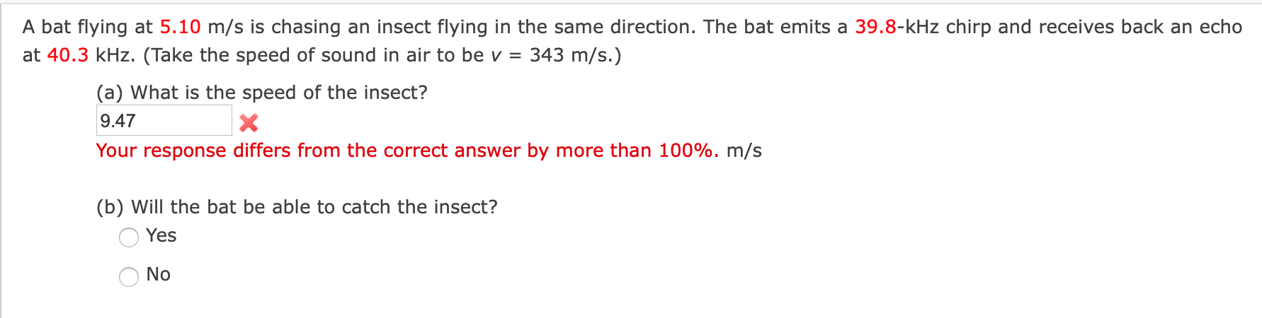 Solved A bat flying at 5.10 m/s is chasing an insect flying | Chegg.com