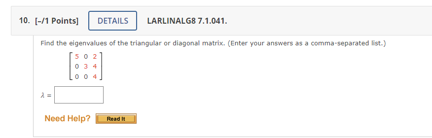 Solved Find the eigenvalues of the triangular or diagonal | Chegg.com