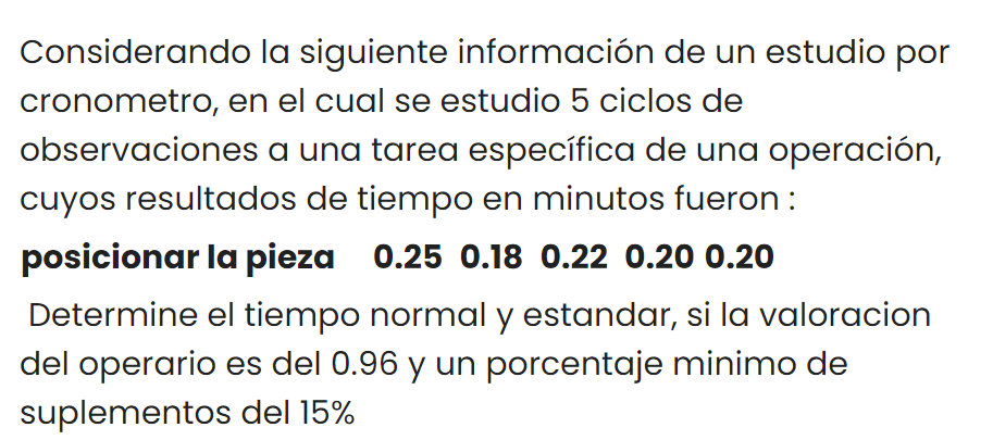 Considerando la siguiente información de un estudio por cronometro, en el cual se estudio 5 ciclos de observaciones a una tar