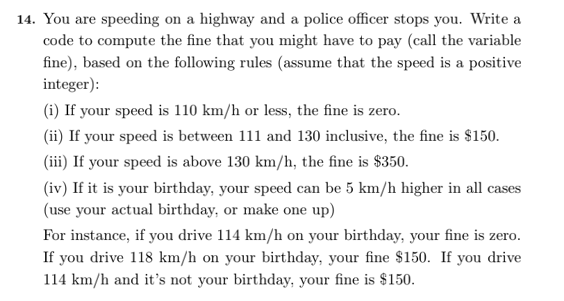 Solved 14. You are speeding on a highway and a police | Chegg.com