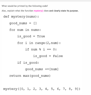 Solved What would be printed by the following code? Also, | Chegg.com