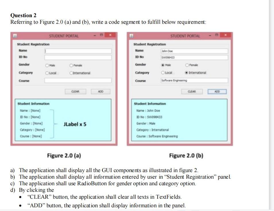 Solved Question 2 Referring to Figure 2.0 (a) and (b), write | Chegg.com