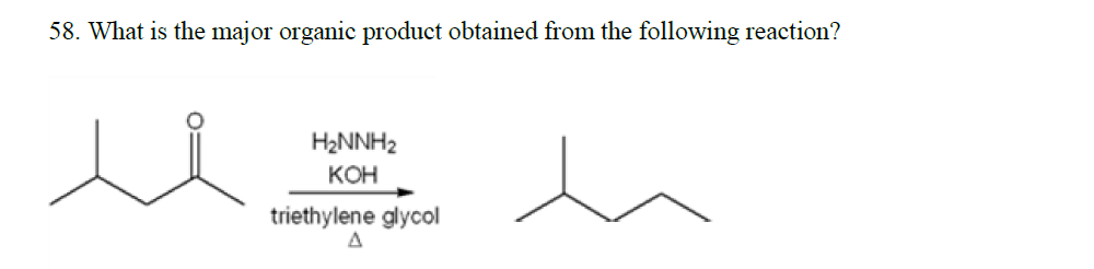 Solved 58. What is the major organic product obtained from | Chegg.com