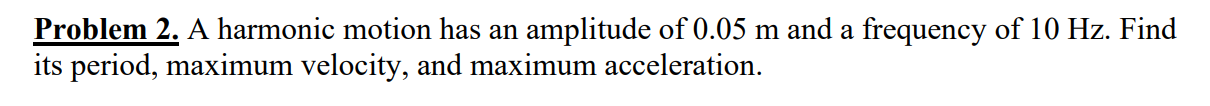 Solved Problem 1. Determine the frequency in Hz and the | Chegg.com