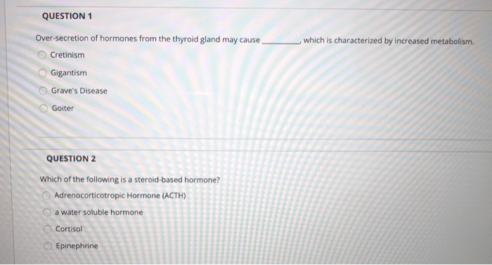 Solved QUESTION 1 Over-secretion of hormones from the | Chegg.com