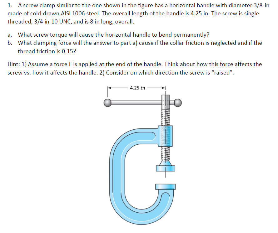 Solved 1. A screw clamp similar to the one shown in the