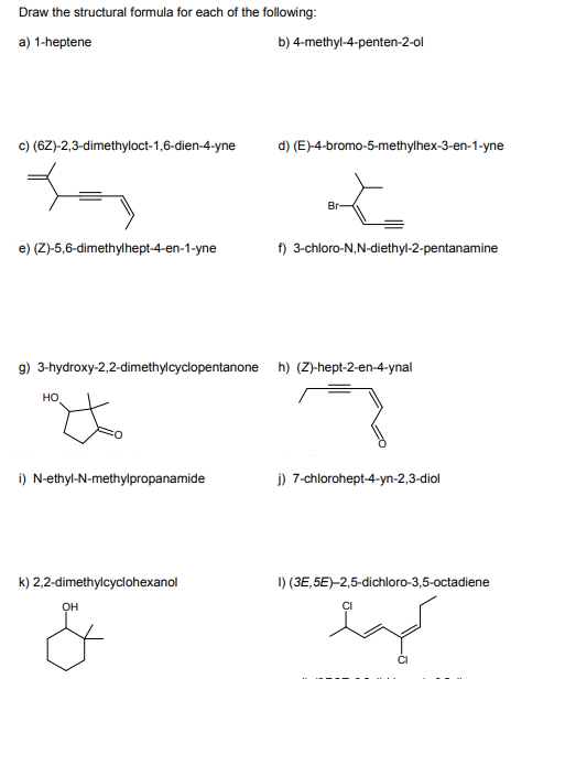 Solved Draw The Structural Formula For Each Of The Follow Chegg Com