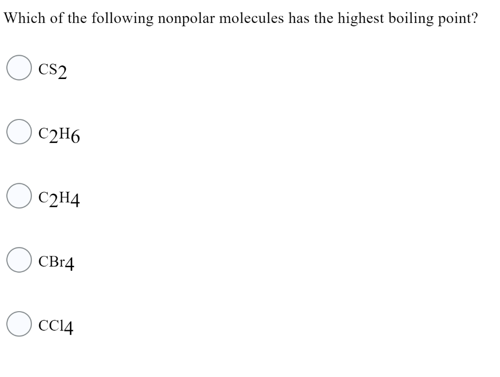 Solved Which of the following nonpolar molecules has the Chegg