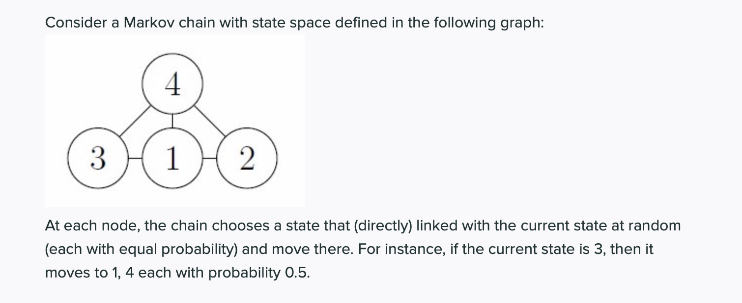 Solved Consider a Markov chain with state space defined in | Chegg.com