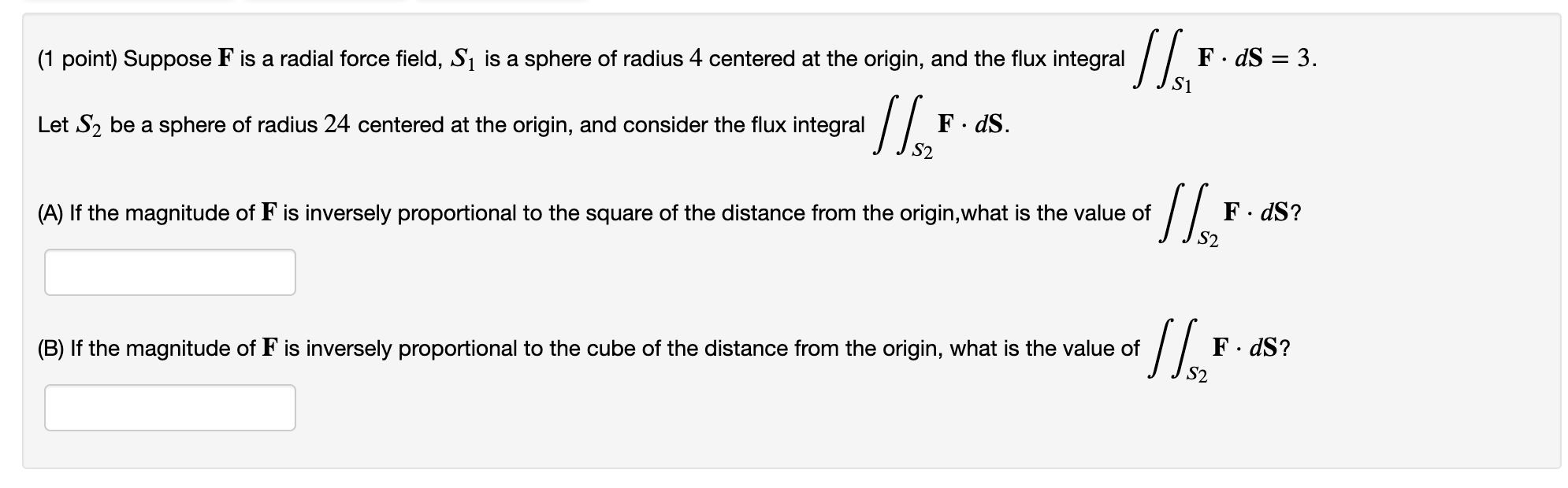 Solved (1 point) Suppose F is a radial force field, S1 is a