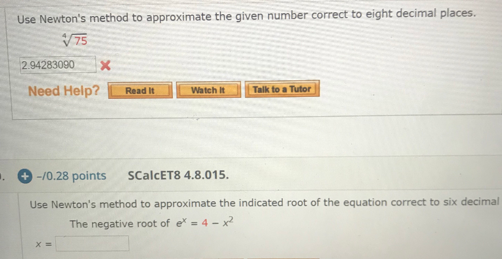 Solved Use Newton's method to approximate the given number | Chegg.com