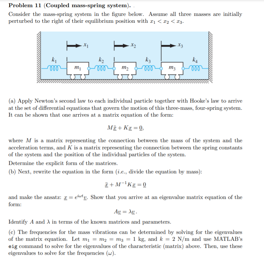 Solved Problem 11 (Coupled mass-spring system). Consider the