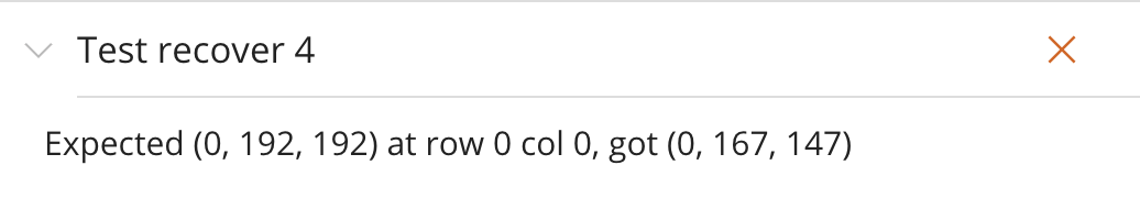 Solved Test recover 1 Expected (128,192,192) at row 0 col 0 | Chegg.com