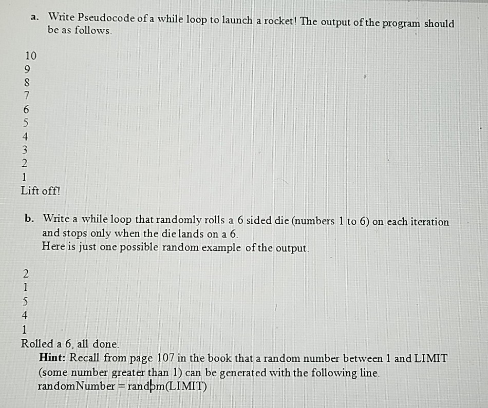 Solved a. Write Pseudocode of a while loop to launch a | Chegg.com