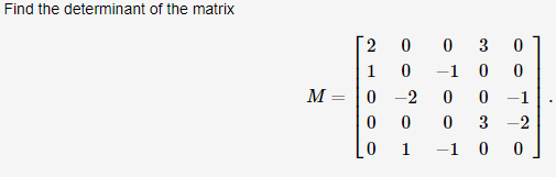 Solved Can you show how to find the determinant of this 5x5 | Chegg.com