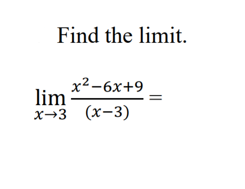 Solved Find the limit. x2-6x+9 lim x^3 (x-3) | Chegg.com