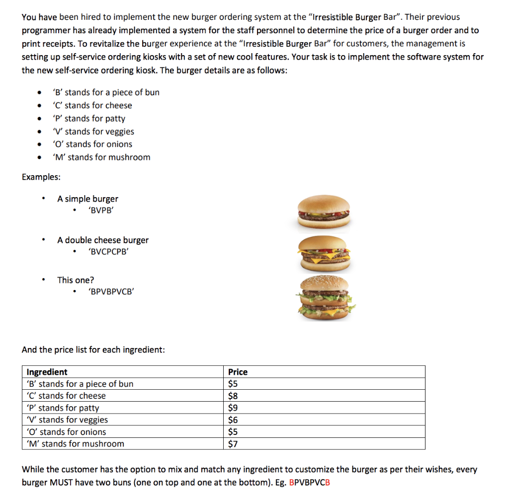 Solved You have been hired to implement the new burger | Chegg.com