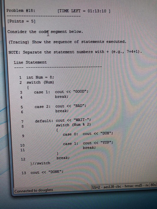 Solved [TIME LEFT - 01:13:10 1 Problem #18: [Points = 5] | Chegg.com