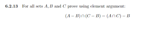 Solved 6.2.13 For All Sets A,B And C Prove Using Element | Chegg.com