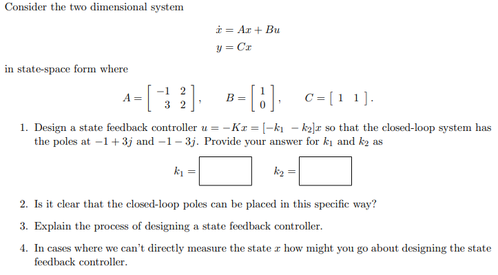 Solved Consider the two dimensional system i= Ar + Bu y=C in | Chegg.com