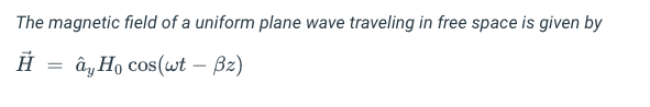Solved The magnetic field of a uniform plane wave traveling | Chegg.com