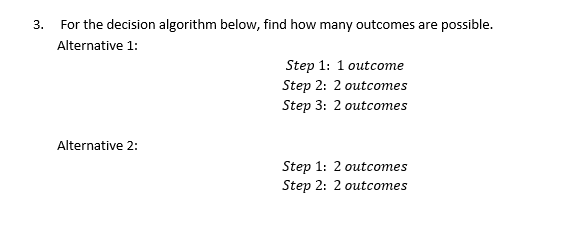 Solved For the decision algorithm below, find how many | Chegg.com
