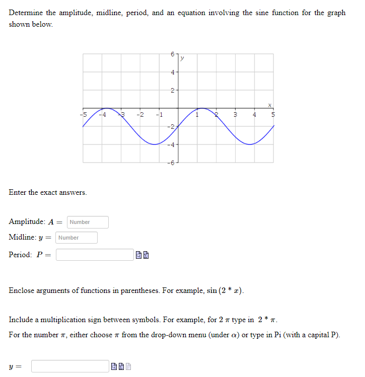 Solved Determine the amplitude, midline, period, and an | Chegg.com