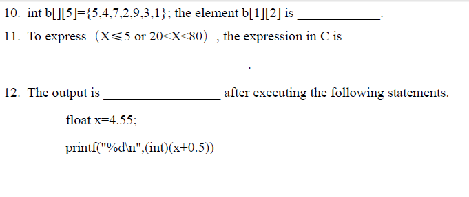 Solved 10. int b[][5]={5,4,7,2,0,3,1}; the element b[1][2] | Chegg.com