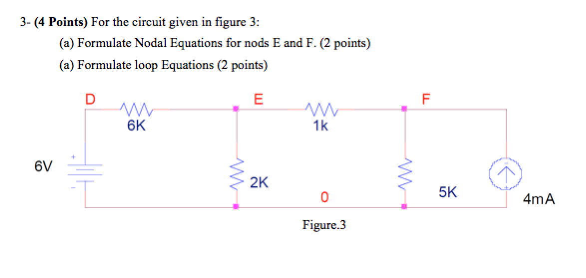 Solved 3- (4 Points) For the circuit given in figure 3: (a) | Chegg.com