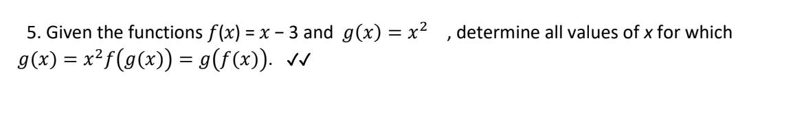 Solved 5. Given the functions f(x)=x−3 and g(x)=x2, | Chegg.com