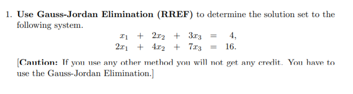 Solved 1. Use Gauss-Jordan Elimination (RREF) To Determine | Chegg.com