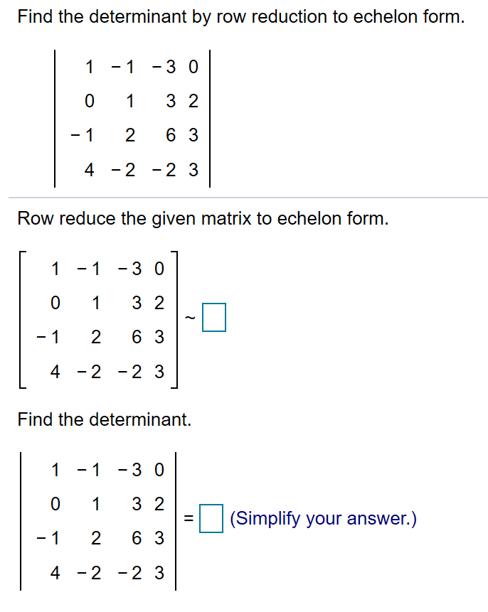 Solved Find the determinant by row reduction to echelon Chegg