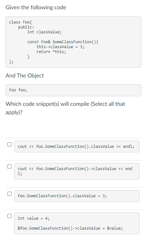 Solved Given the following code class Foo{ public: int | Chegg.com