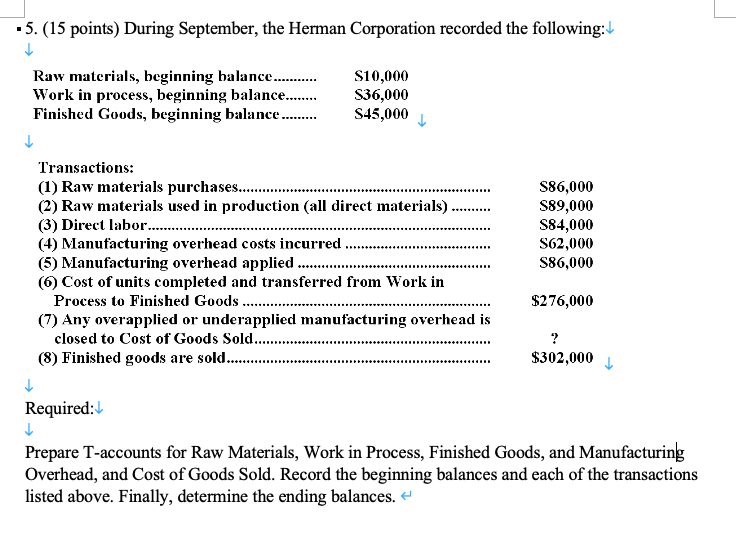 Solved 5. (15 points) During September, the Herman