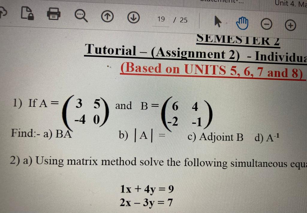 Solved 1) If A=(3−450) and B=(6−24−1) Find:- a) BA b) ∣A∣= | Chegg.com