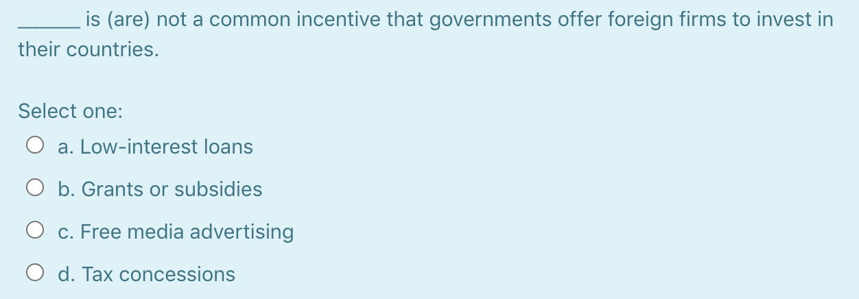 Solved is (are) not a common incentive that governments | Chegg.com