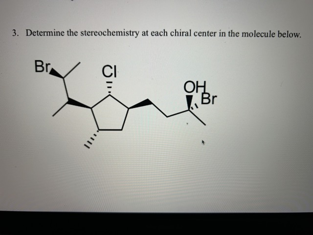 Solved 3. Determine the stereochemistry at each chiral | Chegg.com