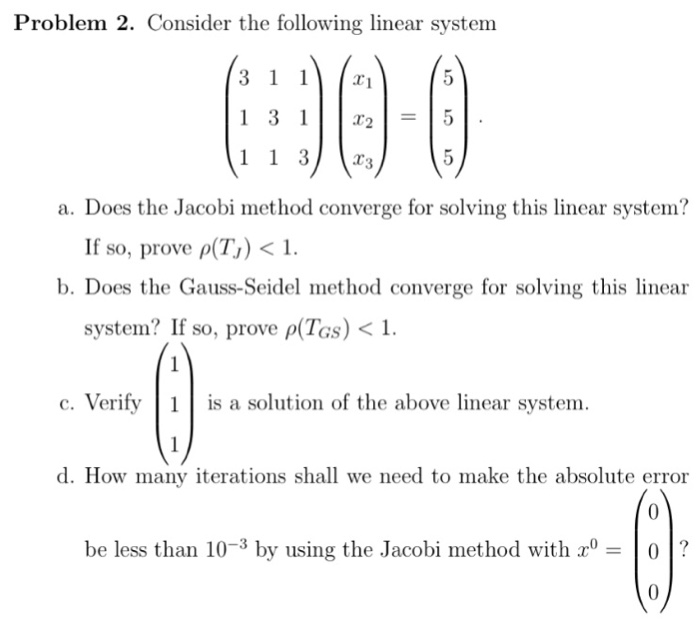 Solved Consider the following linear system (3 1 1 1 3 1 1 | Chegg.com