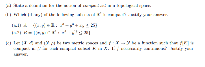 Solved (a) State a definition for the notion of compact set | Chegg.com