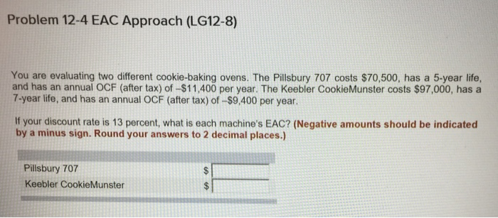 Solved Problem 12-4 EAC Approach (LG12-8) You are evaluating | Chegg.com