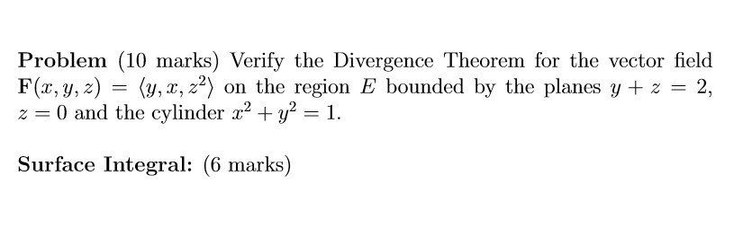 Solved Verify the Divergence Theorem for the vector ﬁeld | Chegg.com