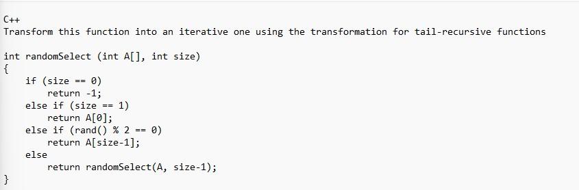 Solved Transform this function into an iterative one using | Chegg.com