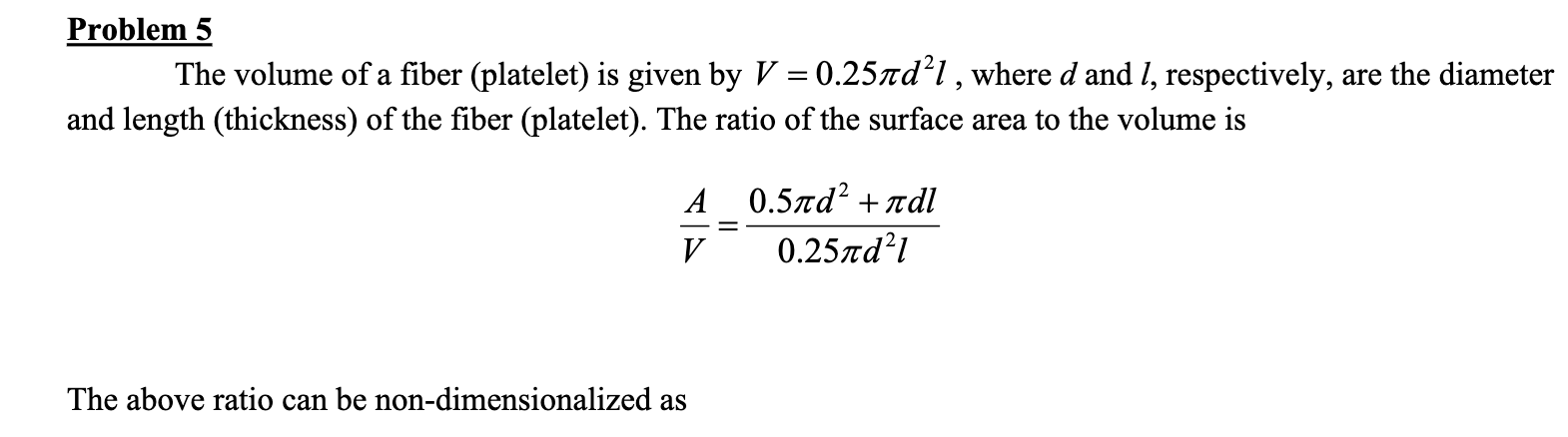 Solved Problem 5 The volume of a fiber (platelet) is given | Chegg.com