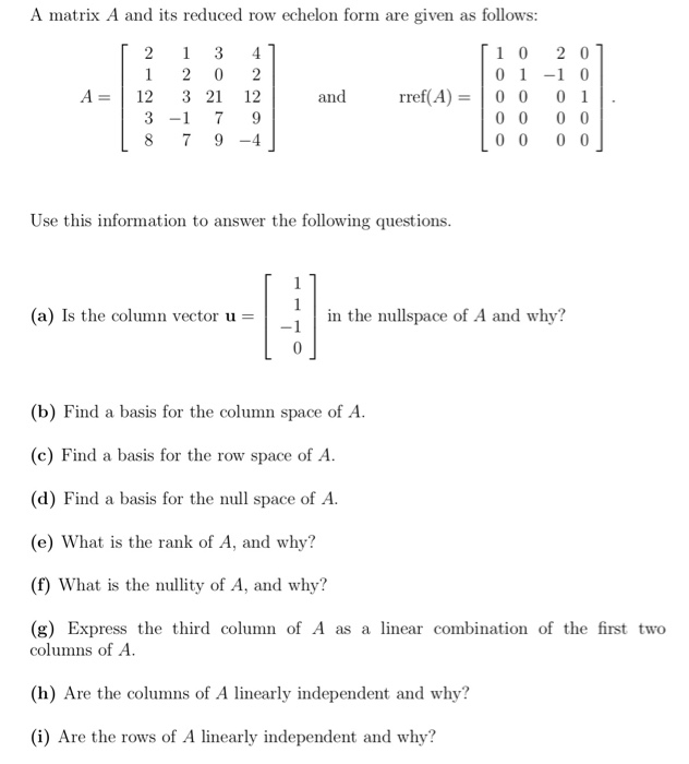 Solved A matrix A and its reduced row echelon form are given