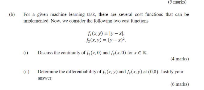 Solved (5 Marks) (b) For A Given Machine Learning Task, | Chegg.com