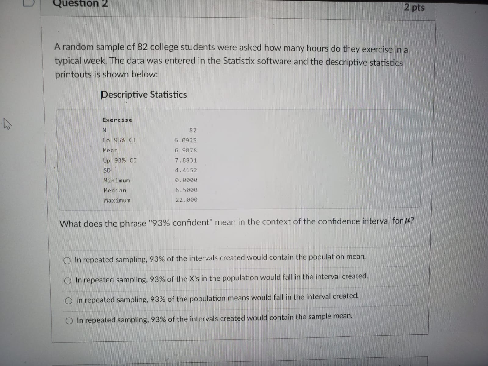 Solved Question 2 2 pts A random sample of 82 college | Chegg.com