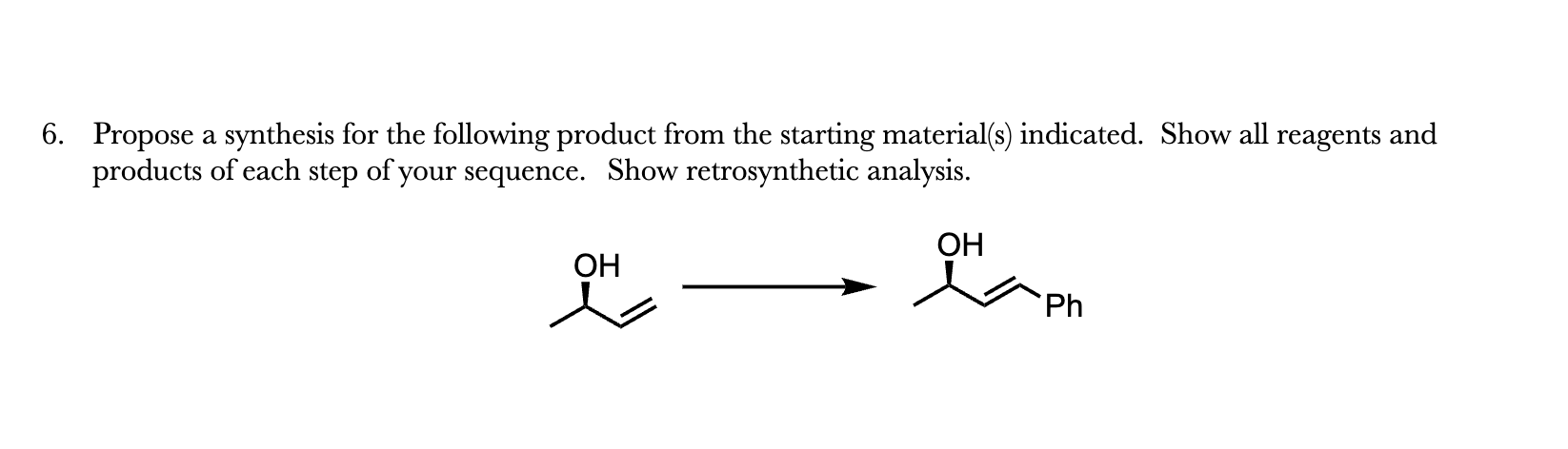 Solved 6. Propose a synthesis for the following product from | Chegg.com