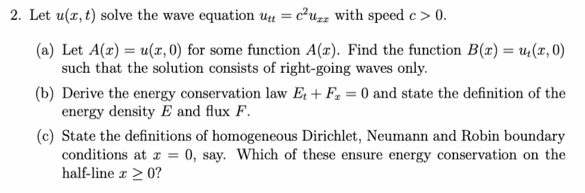 Solved 2. Let u(x, t) solve the wave equation Utt = c U21 | Chegg.com