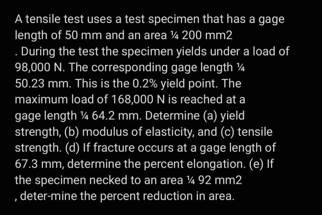 Solved A tensile test uses a test specimen that has a gage | Chegg.com